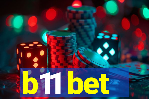 b11 bet